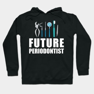 Future Periodontist Hoodie